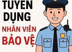 Tuyển bảo vệ làm tại Hà Nội
