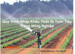 Quy Trình Nhập Khẩu Thiết Bị Tưới Tiêu Trong Nông Nghiệp