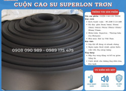 Cao su lưu hoá Superlon cuộn trơn, cách âm, cách nhiệt lạnh