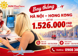 Sun PhuQuoc Airways mở bán vé Hà Nội – Hong Kong từ 1tr526K