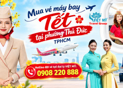 Việt Mỹ - Chuyên vé máy bay Tết ở phường Thủ Đức TP.HCM