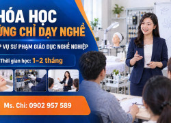 TUYỂN SINH KHÓA HỌC CHỨNG CHỈ SƯ PHẠM DẠY NGHỀ