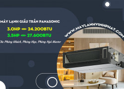 Để tiết kiệm điện năng tối đa nên chọn Điều hòa giấu trần PANASONIC 3HP và 3.5HP