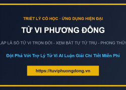 Tử Vi Phương Đông: Lập Lá Số Tử Vi Trọn Đời Miễn Phí, Tra Cứu Bát Tự & Phong Thủy Toàn Tập 2026