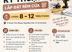 TUYỂN KỸ THUẬT LẮP ĐẶT RÈM CỬA TP. HỒ CHÍ MINH