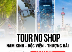 Nam Kinh – Bọc Viện – Thượng Hải: Hành Trình Khám Phá Vẻ Đẹp Trung Hoa