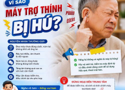 VÌ SAO MÁY TRỢ THÍNH HAY BỊ HÚ?