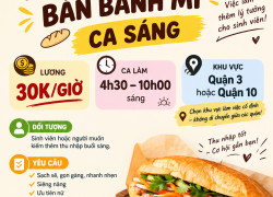 TUYỂN NV BÁN BÁNH MÌ BUỔI SÁNG Q3, Q10