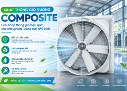 Sử dụng quạt composite vuông hiệu quả