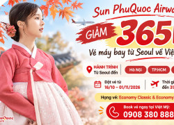 Ưu đãi 365K chặng Seoul – Việt Nam cùng Sun PhuQuoc Airways﻿