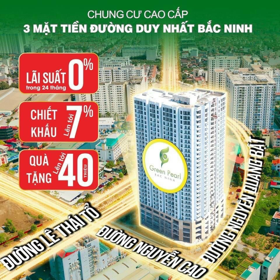 Cập nhật chính sách chung cư Green Pearl Bắc Ninh, tặng 8 chỉ vàng,CK 7%.